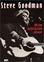 Steve Goodman - Live from Austin City Limits and More Steve Goodman - Live from Austin City Limits and More