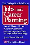 The College Board Guide to Jobs and Career Planning