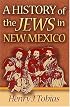 A History of the Jews in New Mexico