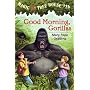 Good Morning, Gorillas (Magic Tree House)
