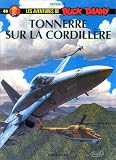 Buck Danny, tome 48 : Tonnerre sur la Cordill�re