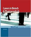 Careers in Biotech & Pharmaceuticals: The WetFeet Insider Guide (2005 Edition)
