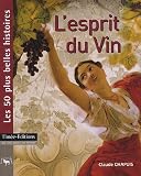 Revue Timée-Editions  / L'esprit du Vin : Les 50 plus belles histoires du vin