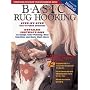 Basic Rug Hooking: Everything You Need to Begin Hooking Rugs