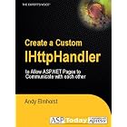 Click here to buy Create a Custom IHttpHandler to Allow ASP.NET Pages to Communicate with Each Other by Andy Elmhorst.