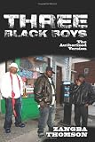 Three Black Boys: The Authorized Version