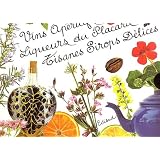 Vins ap�ritifs maison, Tisanes et sirops d�lices, Liqueurs du placard Coffret 3 volumespar Marie-Fran�oise...