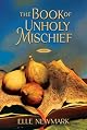 The Book of Unholy Mischief: A Novel