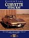 Essential Corvette Sting Ray: The Cars and Their Story 1963-67
