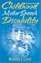 Childhood Motor Speech Disability (2nd Edition)