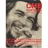 Che Guevara (juin 1928-juin 2003) par les photographes de la r�volution cubaine