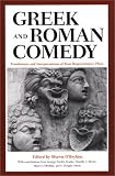 Greek and Roman Comedy: Translations and Interpretations of Four Representative Plays