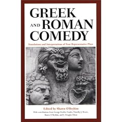 Greek and Roman Comedy: Translations and Interpretations of Four Representative Plays