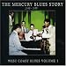 Mercury Blues Story: West Coast Blues, Vol. 1