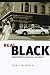 Real Black: Adventures in Racial Sincerity