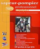 Tests sapeur-pompier professionnel �quipier : le sch�ma national de formation des sapeurs-pompiers : 630 questions de type QCM