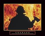 COURAGE MOTIVATIONAL PRINT FIREMAN FIREFIGHTER AXE ART
