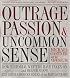 Outrage, Passion, and Uncommon Sense: How Editorial Writers Have Taken On and Helped Shape the Great American Issues o f the Past 150 Years