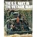 The U.S. Navy in the Vietnam War: An Illustrated History