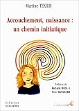 Accouchement, naissance : Un chemin initiatique