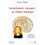 Accouchement, naissance : Un chemin initiatique