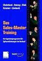 Das Sales-Master-Training: Ihr Expertenprogramm f&uuml;r Spitzenleistungen im Verkauf