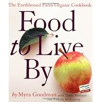Food to Live By: The Earthbound Farm Organic Cookbook (Earthbound Farm Organic Cookbk)