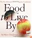 Food to Live By: The Earthbound Farm Organic Cookbook (Earthbound Farm Organic Cookbk)