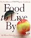 Food to Live By: The Earthbound Farm Organic Cookbook (Earthbound Farm Organic Cookbk)