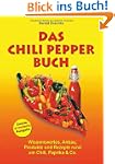 Das Chili Pepper Buch 2.0: Wissenswer...
