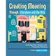 Creating Meaning Through Literature and the Arts: An Integration Resource for Classroom Teachers (2nd Edition)