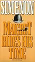 Maigret Bides His Time