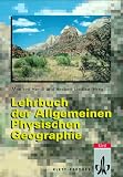 Lehrbuch der Allgemeinen Physischen Geographie - 