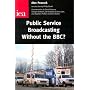 Public Service Broadcasting without the BBC?