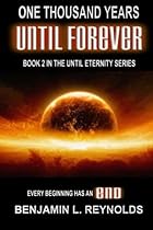One Thousand Years Until Forever (Until Eternity) (Volume 2)