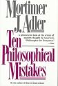 Ten Philosophical Mistakes