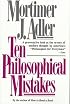 Ten Philosophical Mistakes
