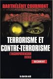 Terrorisme et contre-terrorisme : L'Incompréhension fatale