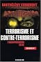 Terrorisme et contre-terrorisme : L'Incompr�hension fatale