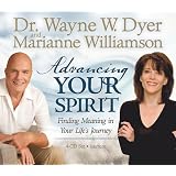 Advancing Your Spirit 4-CD Set: Finding Meaning In Your Life's Journey