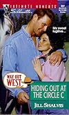 Hiding Out At The Circle C (Way Out West) (Silhouette Intimate Moments , No 887)