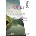 Le reiki : Des cinq principes � la pr�sence juste