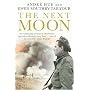 The Next Moon: The Remarkable True Story of a British Agent Behind the Lines in Wartime France