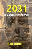 2031: The Singularity Pogrom