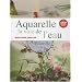 Aquarelle la voie de l'eau (1DVD)