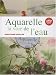 Aquarelle la voie de l'eau (1DVD)