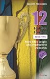 12 hidden heroes : OT. Book 2, More Bible people who lived behind the scenes