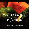 Tropical Palate Taste of Jamaica