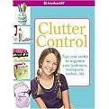 Clutter Control (Tips and Crafts to Organize Your Bedroom, Backpack, Locker, Life) (American Girl) (Volume 1) (Paperback)