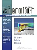 Visualization Toolkit: An Object-Oriented Approach to 3D Graphics, 4th Edition